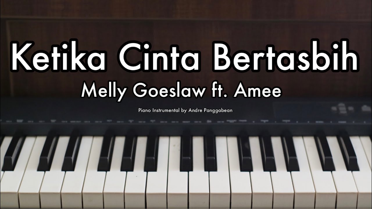 Ketika Cinta Bertasbih - Melly Goeslaw ft. Amee | Piano Karaoke by Andre Panggabean