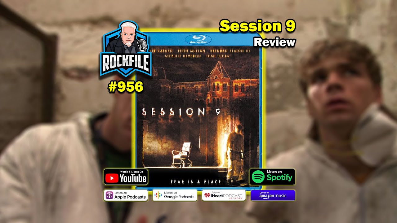 SESSION 9 (2001) Review ROCKFILE Podcast 956