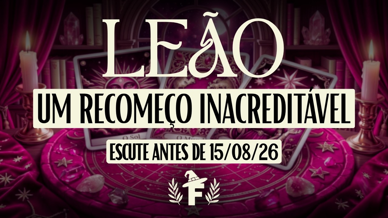 LE&Atilde;O ♌︎ | SENTA PRA N&Atilde;O CAIR! | A SUA NOVA VIDA CHEGOU COM TUDO AGORA! ☀️🚨⏳