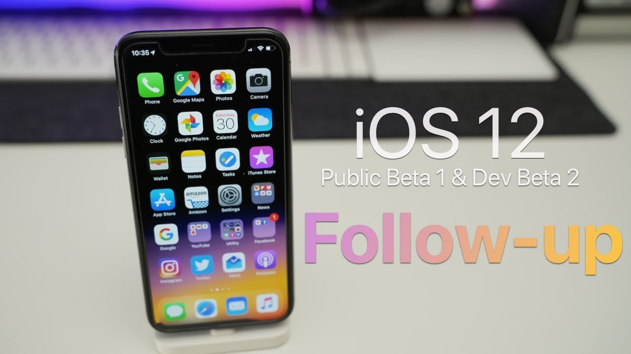 iOS 12 Public Beta 1 & Dev Beta 2 - Follow up