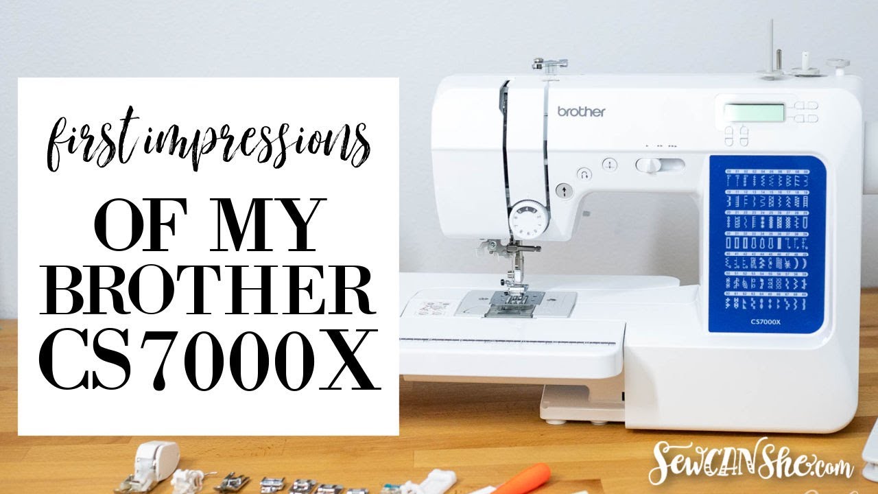 First Impressions of my Brother CS7000X Sewing Machine