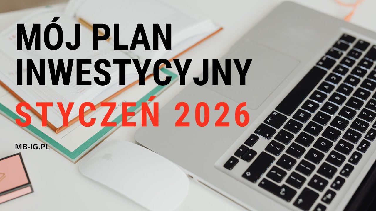 Jaki mam plan inwestycyjny na styczeń?