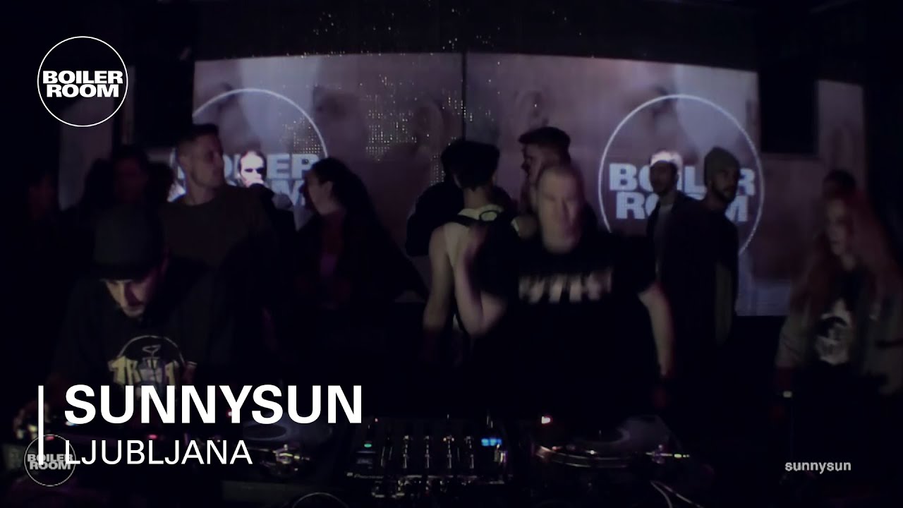 SunnySun Boiler Room Ljubljana Live Set