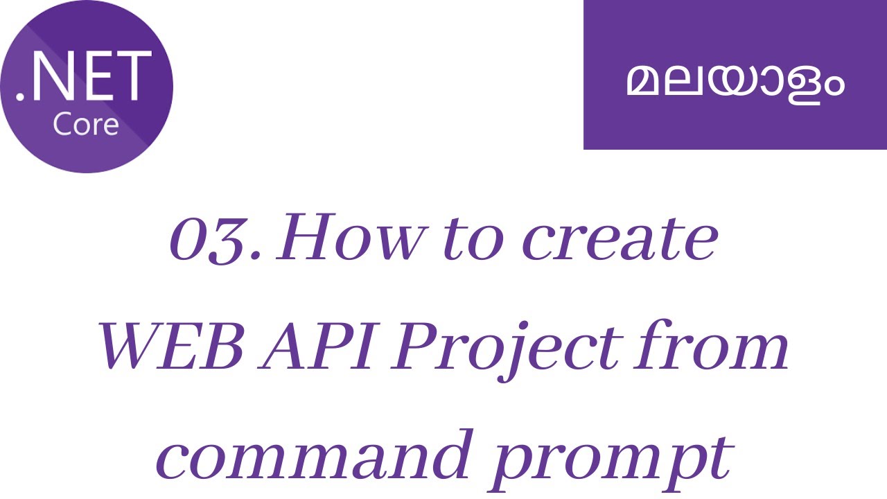 03. How to Create WEB API project from command prompt - .NET Core Web API Series Malayalam