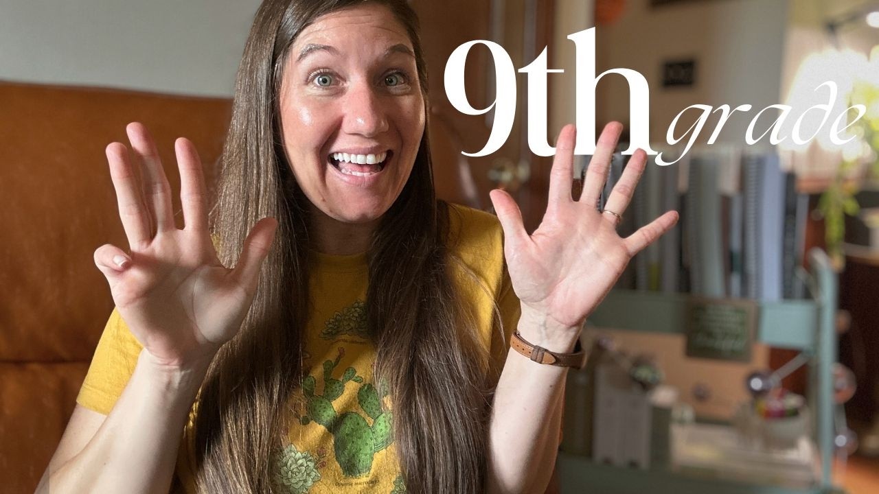 ❾ Homeschooling 9th Grade: Our Christ-Centered High School Plan