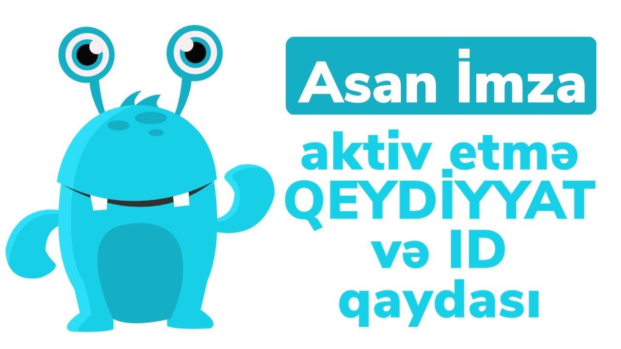asan imza ID qeydiyyat ve aktiv etme qaydasi ozunet