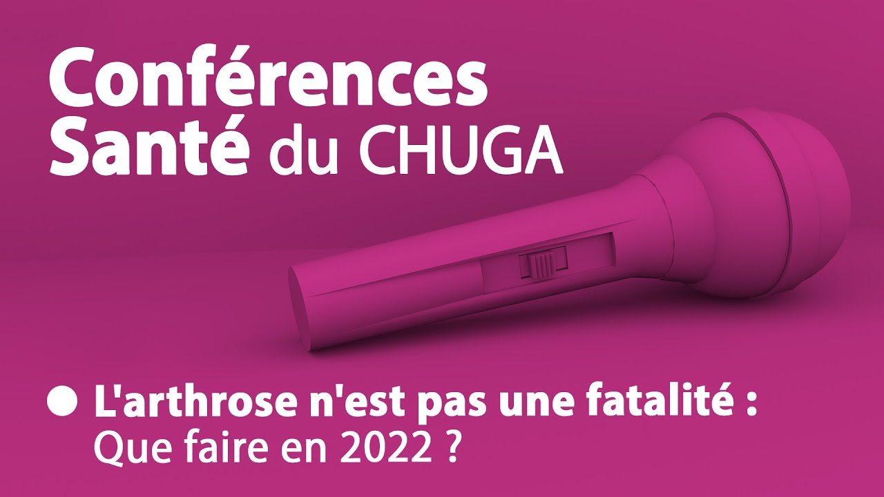 Conférence santé - L'arthrose n'est pas une fatalité : que faire en 2022 ?