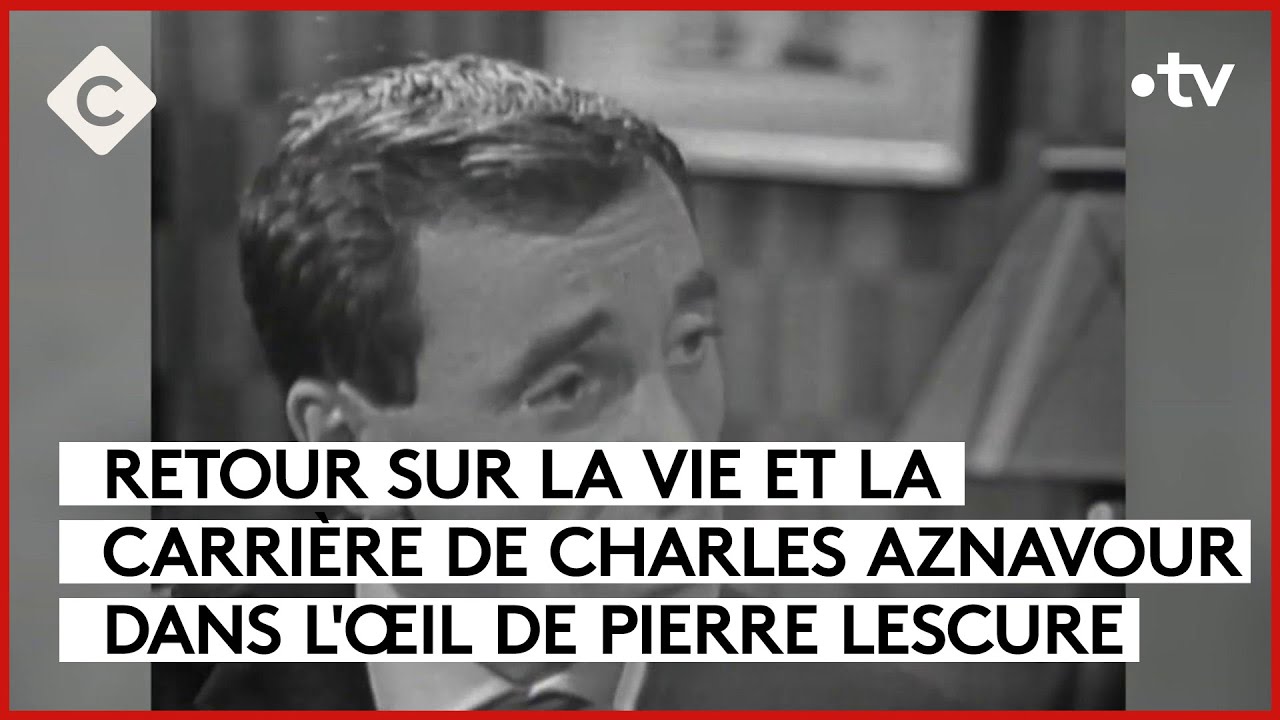 Charles Aznavour, hier encore et toujours - L’Oeil de Pierre - C à Vous - 29/09/2023