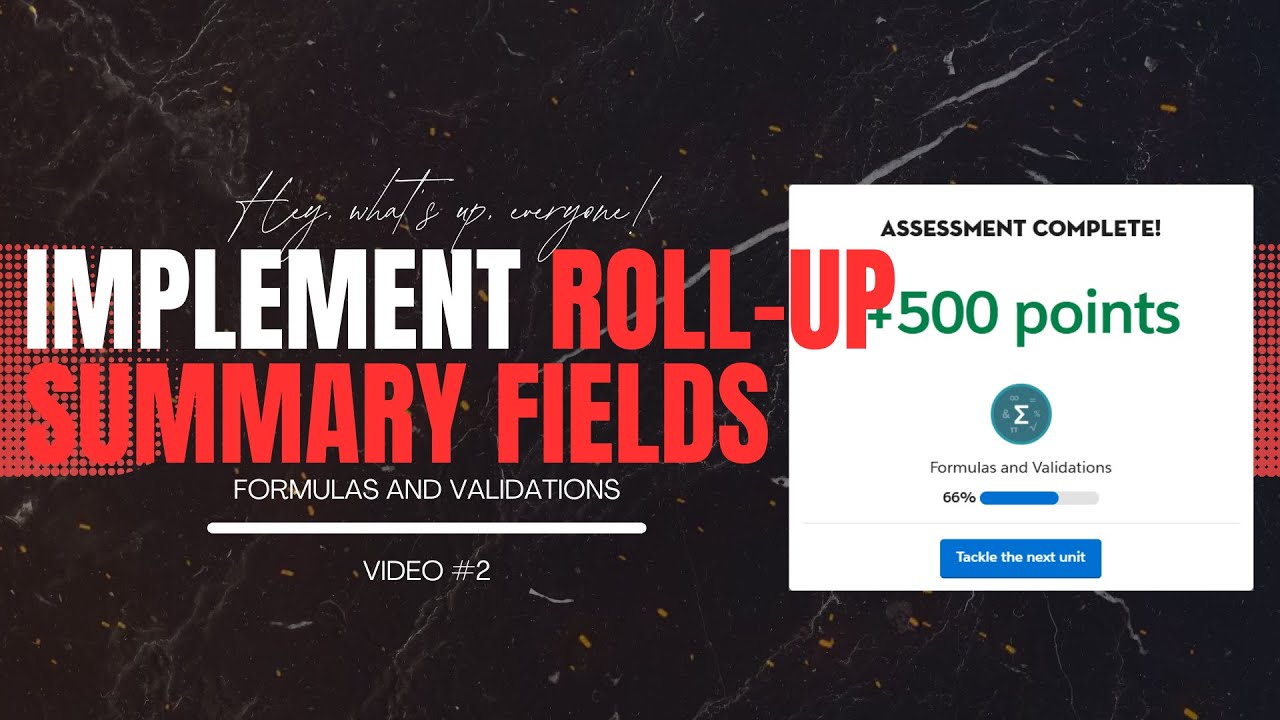 Implement Roll-Up Summary Fields in Salesforce | Build Business Logic with Clicks Complete trailhead