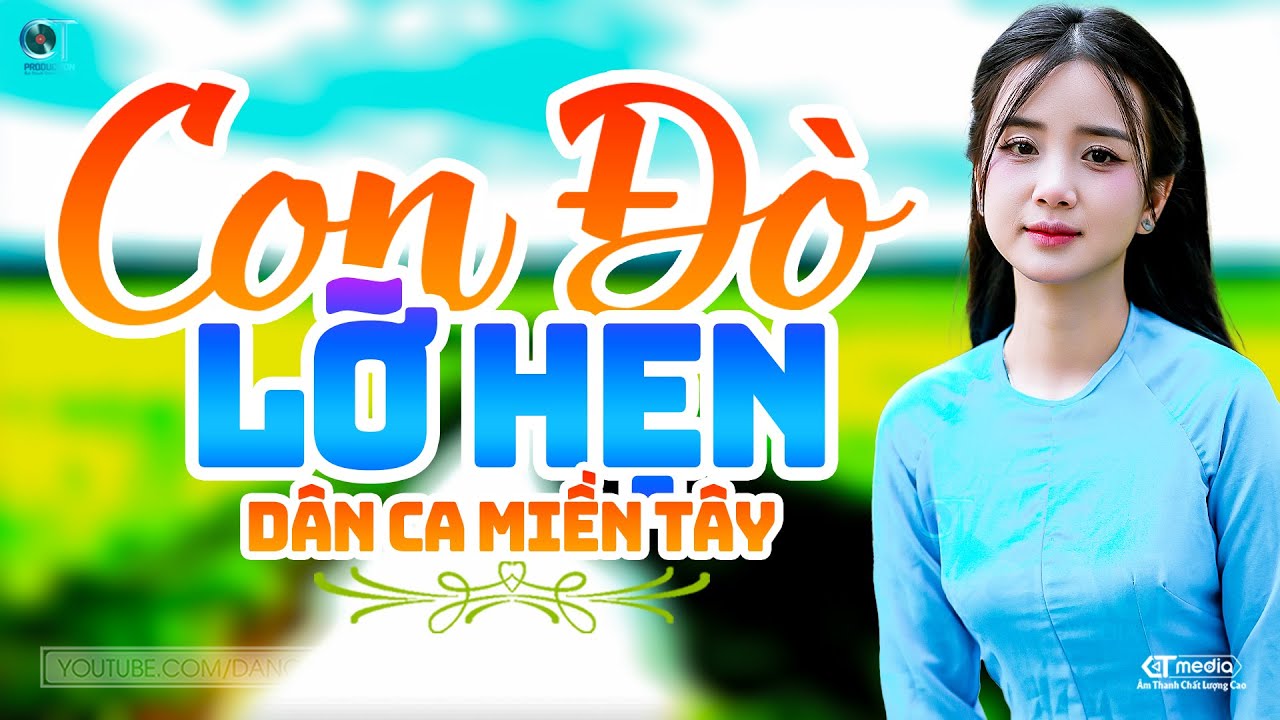 Con Đò Lỡ Hẹn - LK Dân Ca Miền Tây 2026, Nhạc Trữ Tình Quê Hương Chọn Lọc - Dân Ca Miền Tây