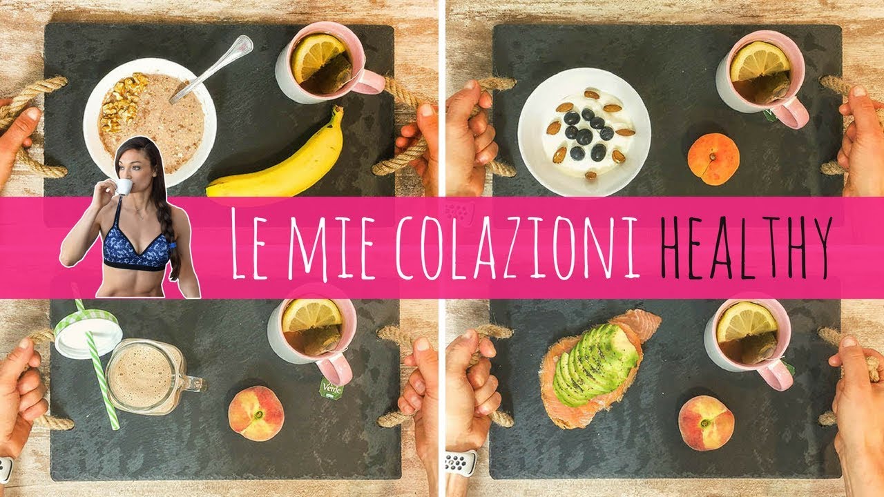 Le mie colazioni healthy