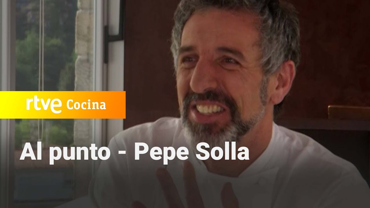 Grandes Chefs: Pepe Solla - Al punto | RTVE Cocina