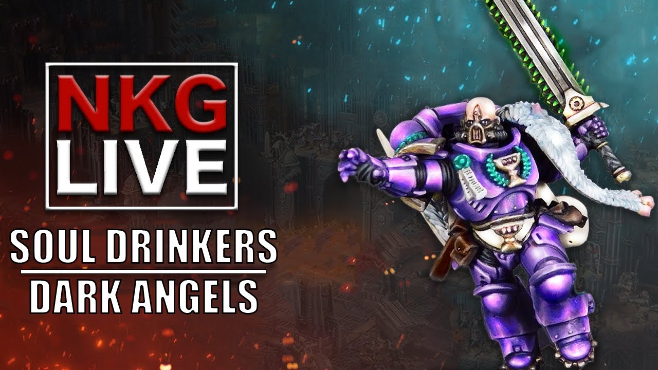 Dark Angels Vs Soul Drinkers - Warhammer 40K Battle Report | NKG Live