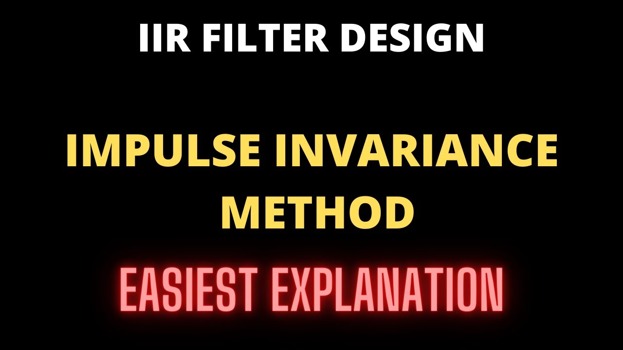 Impulse Invariance Method-Design of IIR FILTER