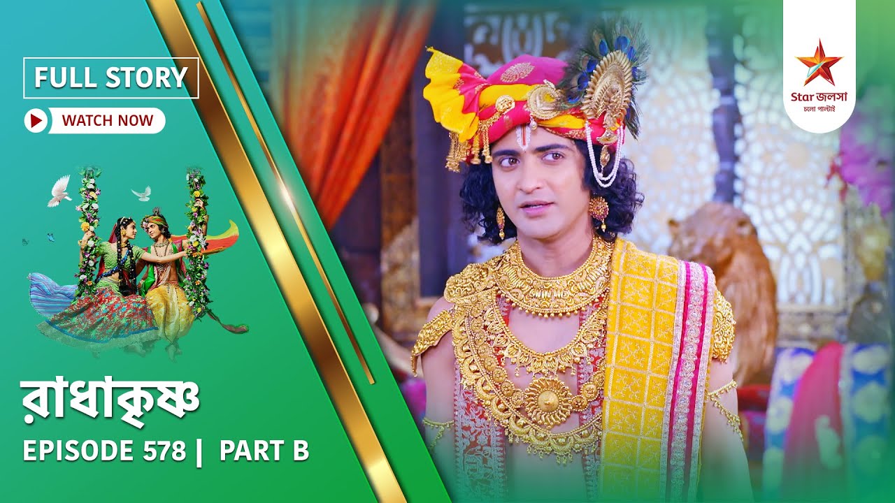 Full Story | Radha Krishna | Episode 578 | Part B