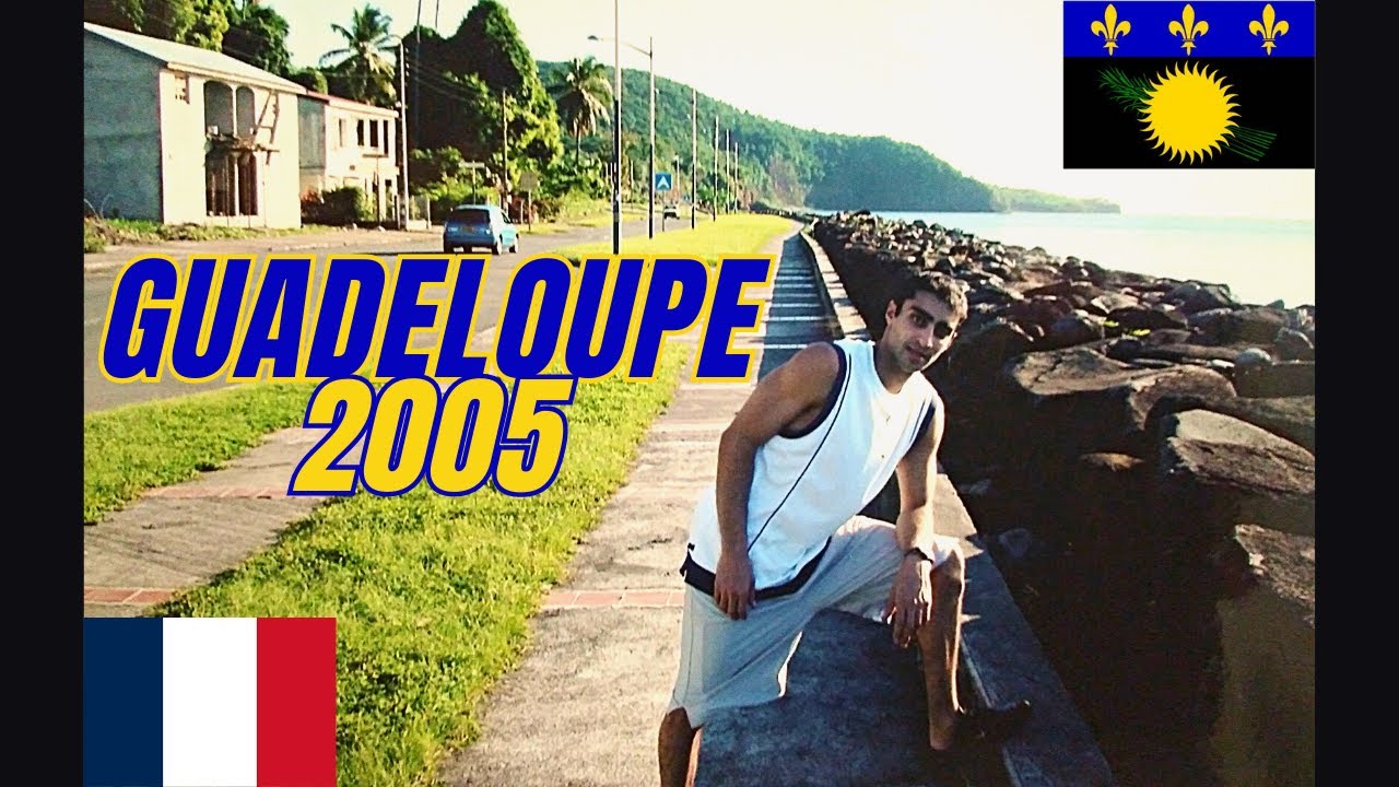 Guadeloupe Tour 2005: A French Caribbean Adventure