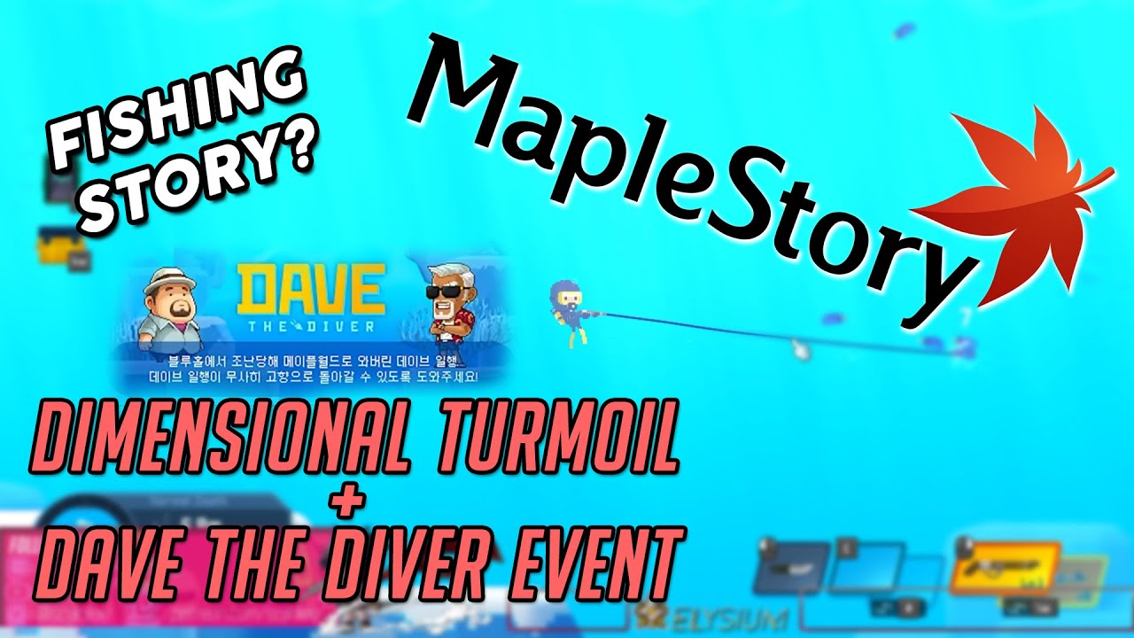 [KMS] MAPLESTORY - Dimensional Turmoil + Dave the Diver Event