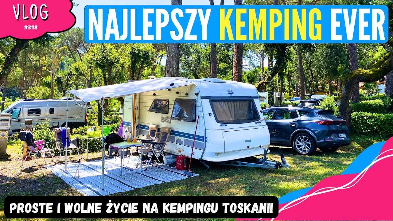 Typowy dzień - WOLNE ŻYCIE na kempingu Norcenni Girasole - Toskania z PRZYCZEPĄ KEMPINGOWĄ