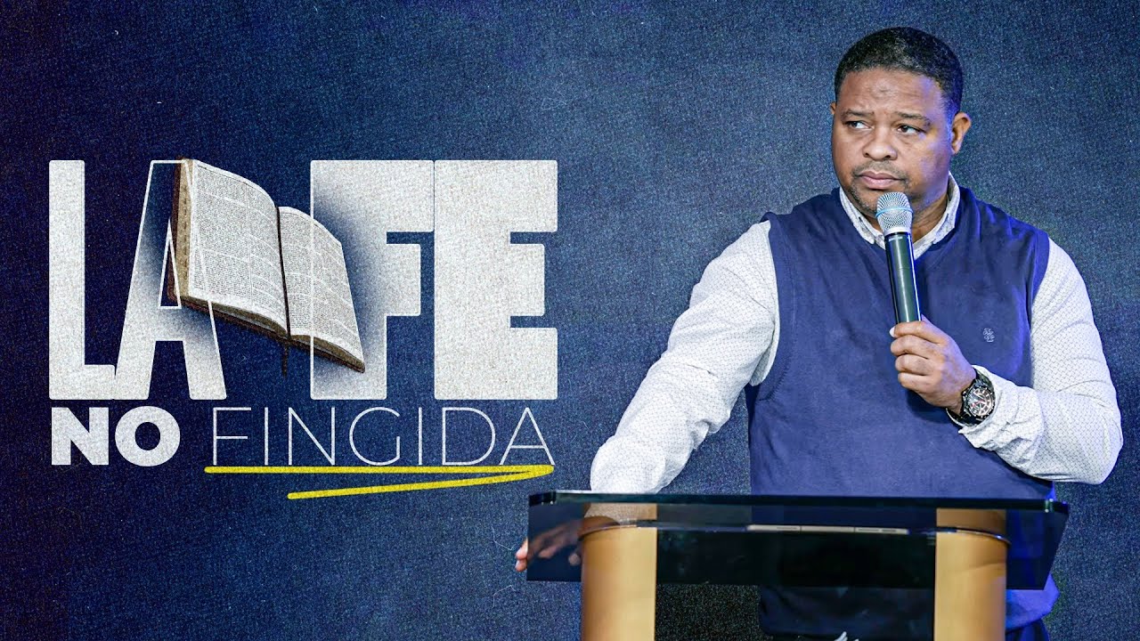 LA FE NO FINGIDA - Pastor Josue Drullard