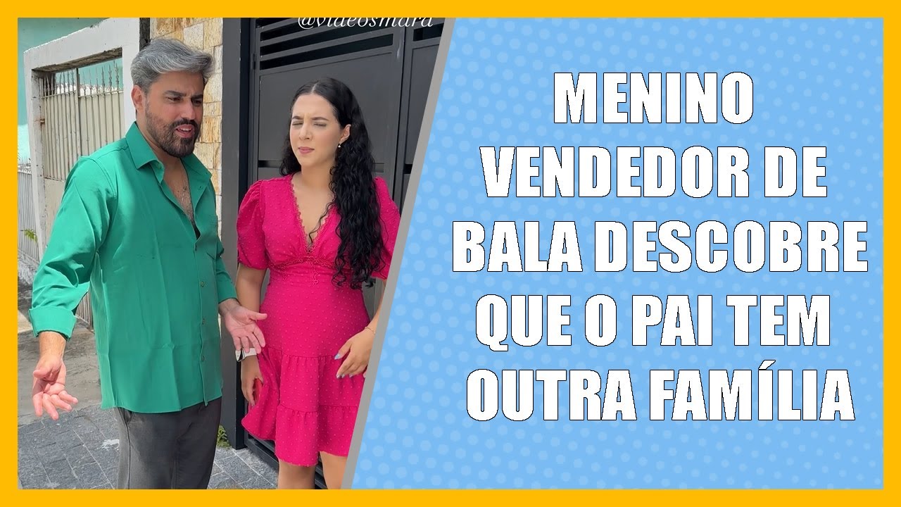 Menino vendedor de bala descobre que o pai tem outra família.