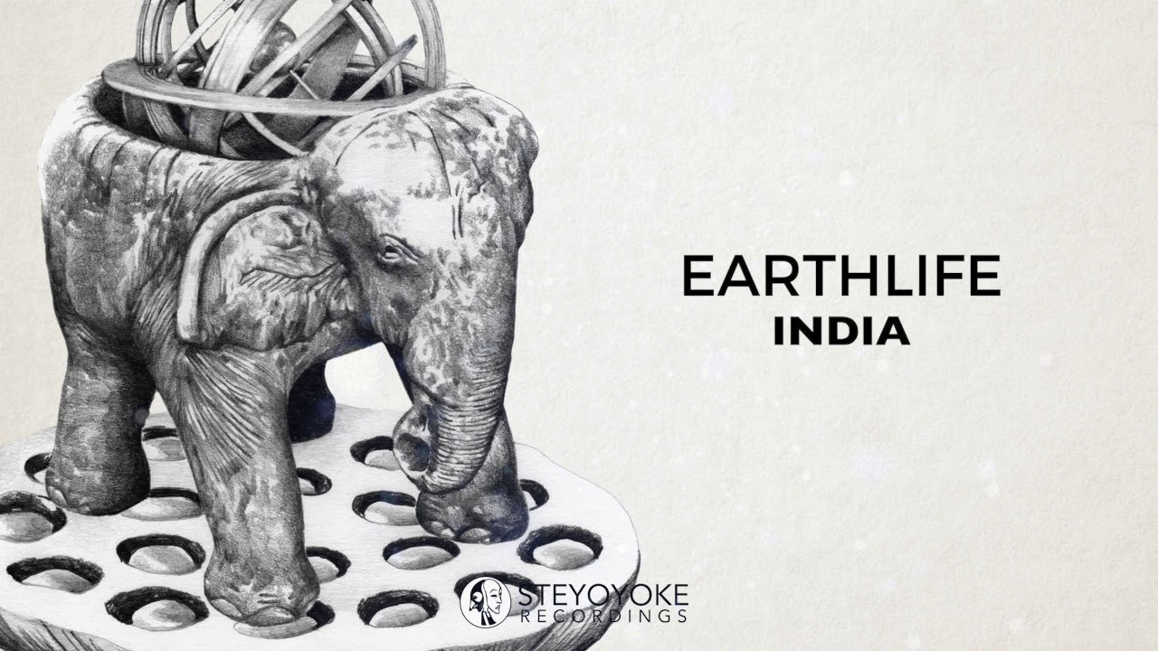 EarthLife - India (Original Mix) | Steyoyoke