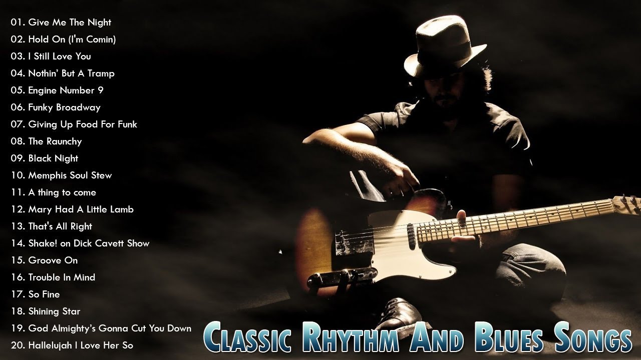 Classic Rhythm And Blues Songs ♪ Best Blues Songs Of All Time ♪  Slow Relaxing Blues Songs