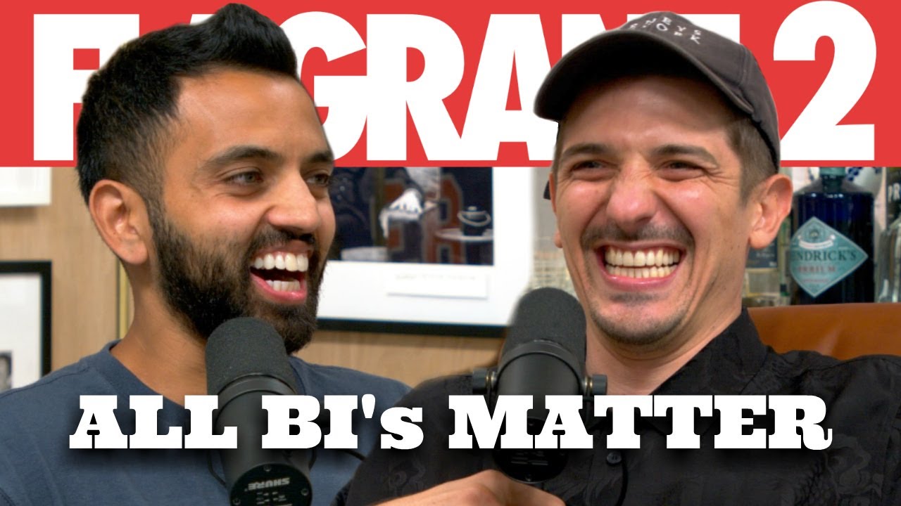 All Bi’s Matter | Flagrant 2 with Andrew Schulz and Akaash Singh