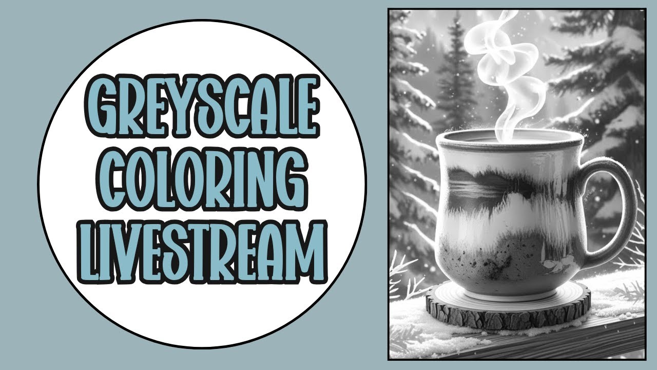 Cozy Winter Coloring Session | Greyscale Livestream