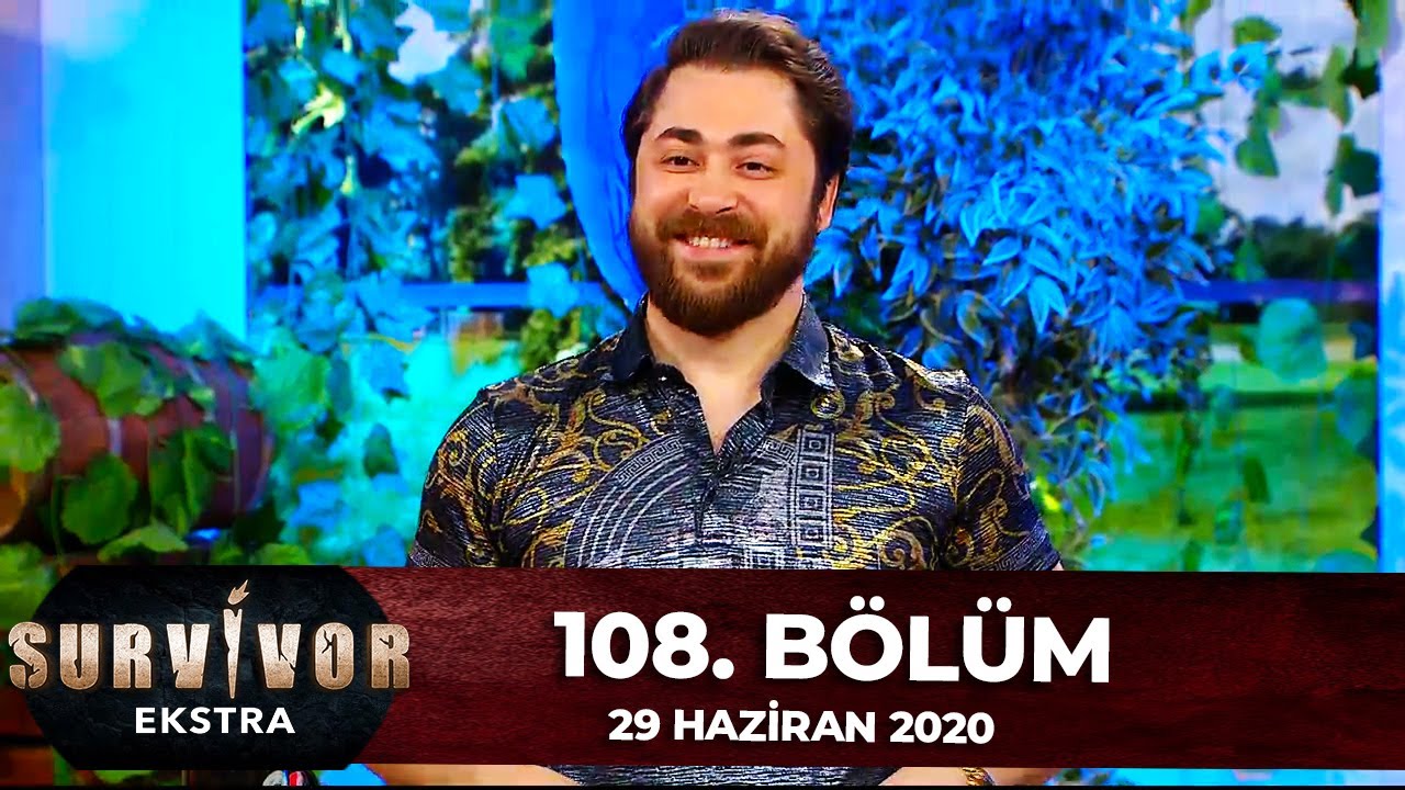 Survivor Ekstra 108.B&ouml;l&uuml;m | 29 Haziran 2020