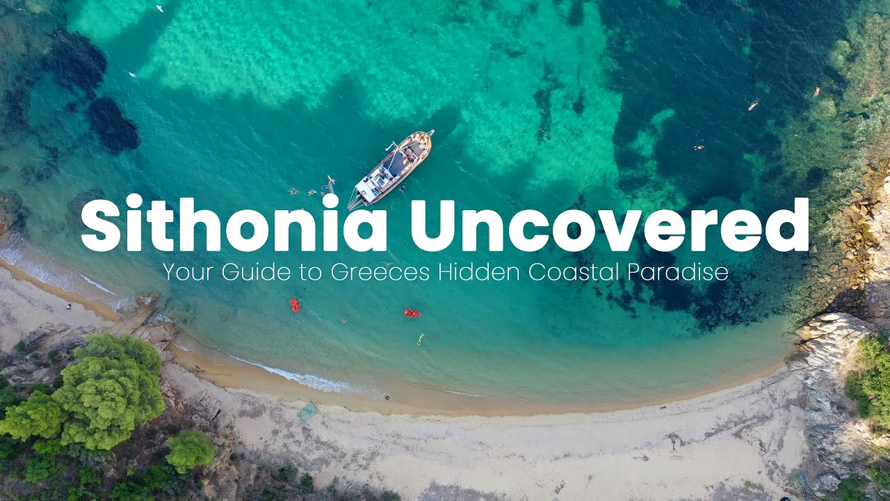 Sithonia Uncovered: Your Guide to Greece's Hidden Coastal Paradise 🇬🇷