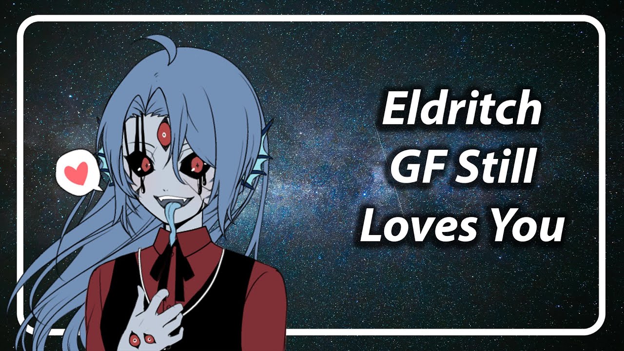 Eldritch GF Wants You To See Her [F4A] [TF4A]