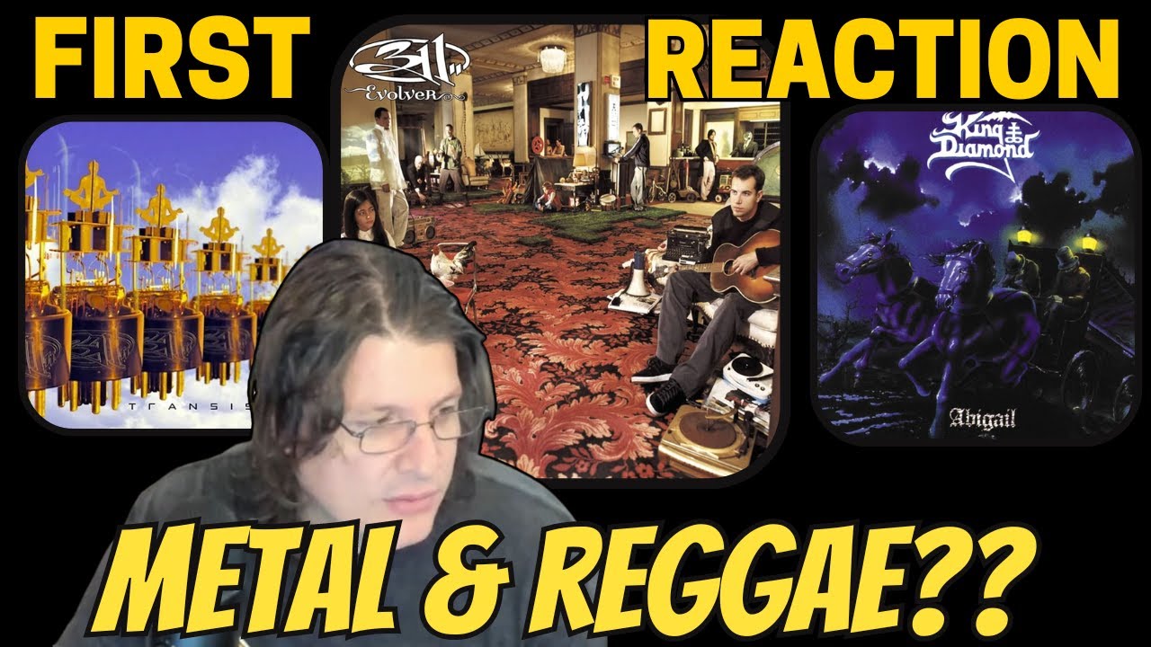 FIRST TIME REACTION to 311 | Transistor/ Use Of Time/ No Control/ Borders Creators/ King Diamond
