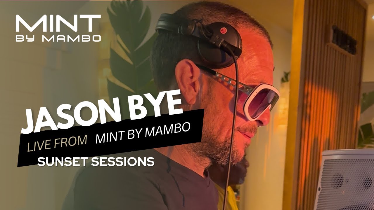 JASON BYE | Sunset Sessions at Mint by Mambo Ibiza April 18 2025
