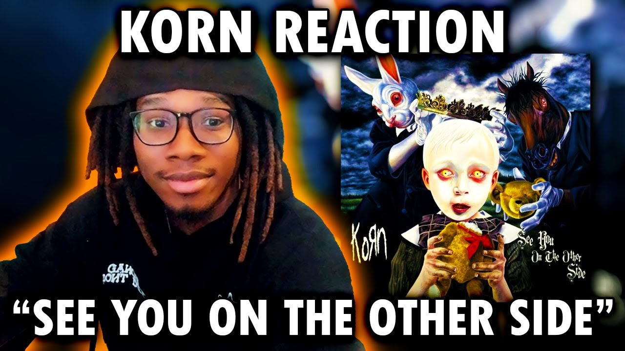 Korn - See You on the Other Side REACTION