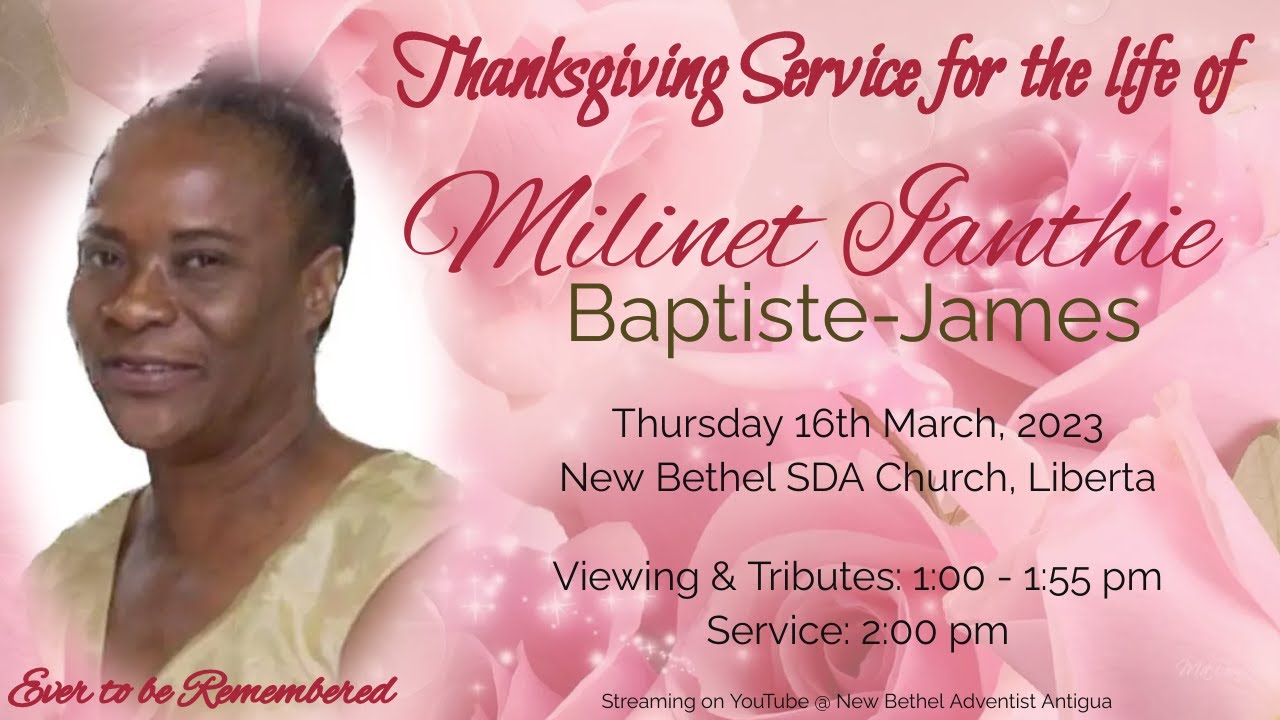 New Bethel SDA Church || Celebrating the Life of Milinet Ianthie Baptiste-James || March 16, 2023