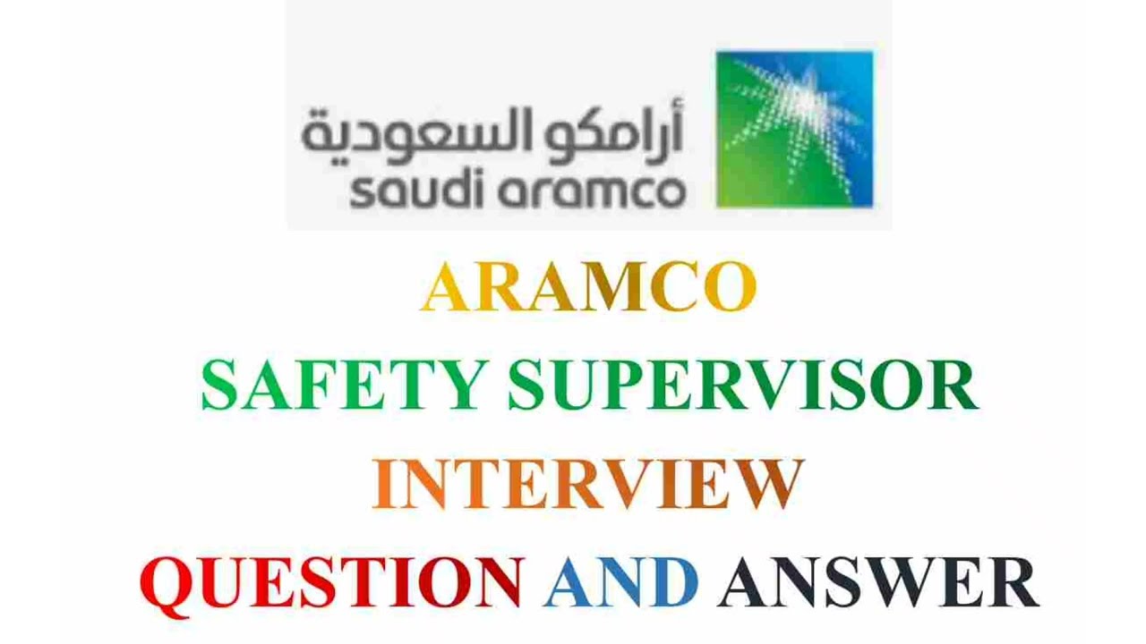 Saudi Aramco Safety Supervisor Interview Questions and Answers (Part-3)