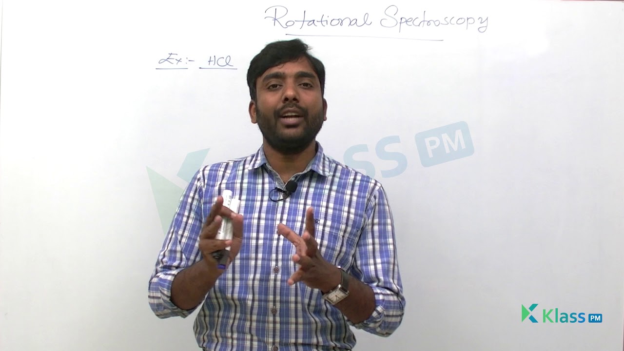 Rotational spectroscopy | Unit - 5 | chemistry | B Tech Tutorials | KlassPM