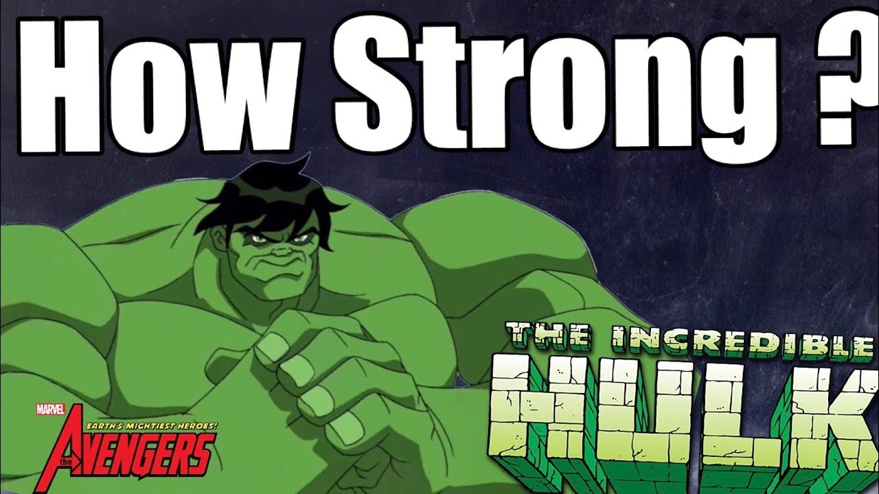 How Strong is Hulk | Avengers Earth's Mightiest Heroes TV Show ~ How Strong Series