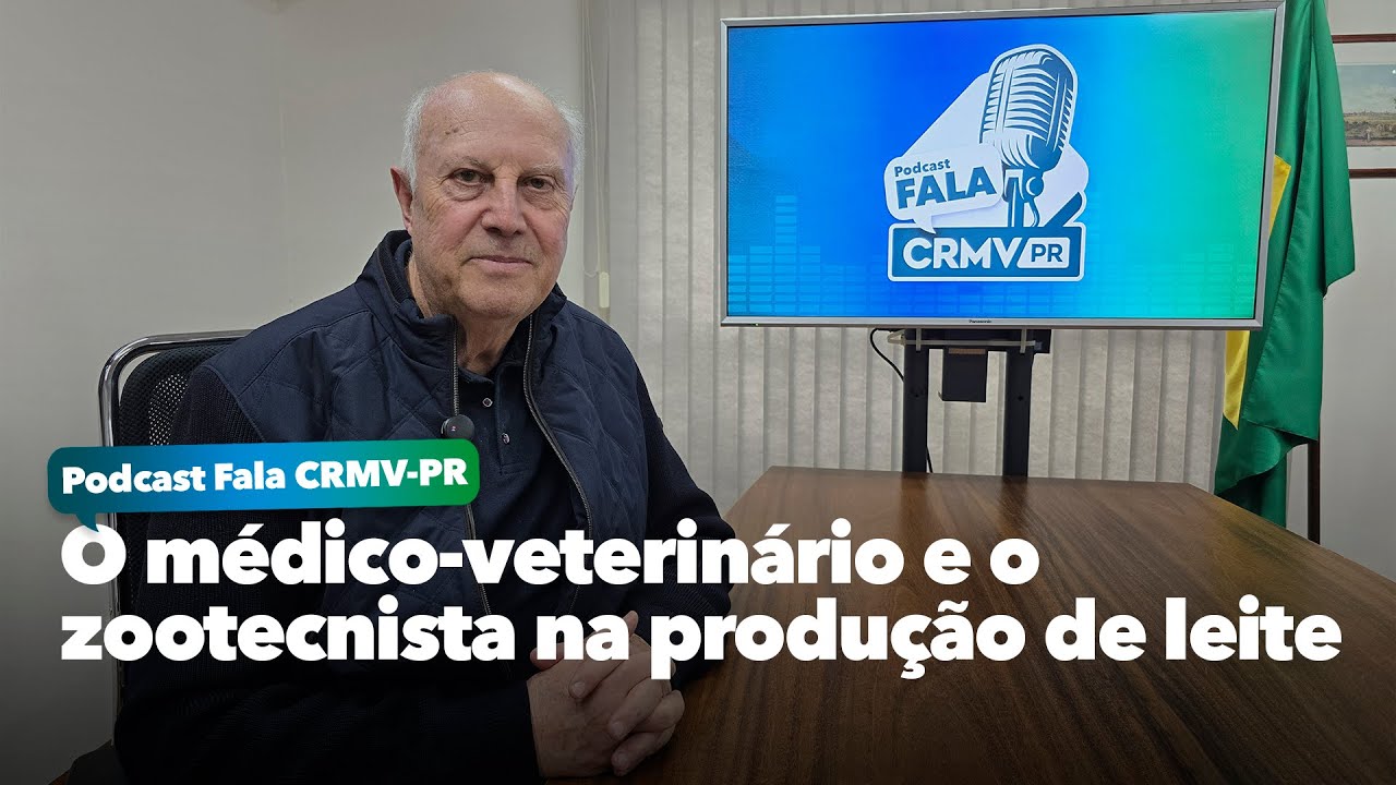 Ep. 35 O médico-veterinário e o zootecnista na produção de leite | Podcast Fala CRMV-PR