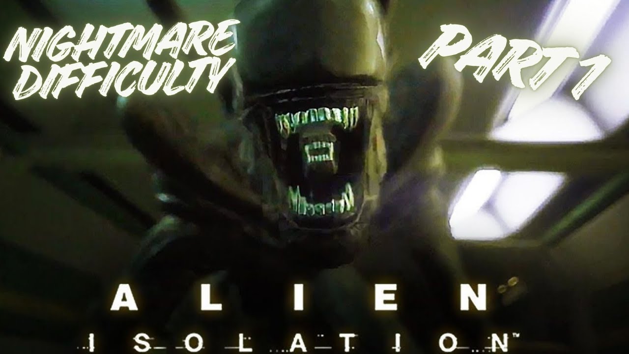 Nightmare Difficulty for the First Time was not a Good Idea || Alien Isolation