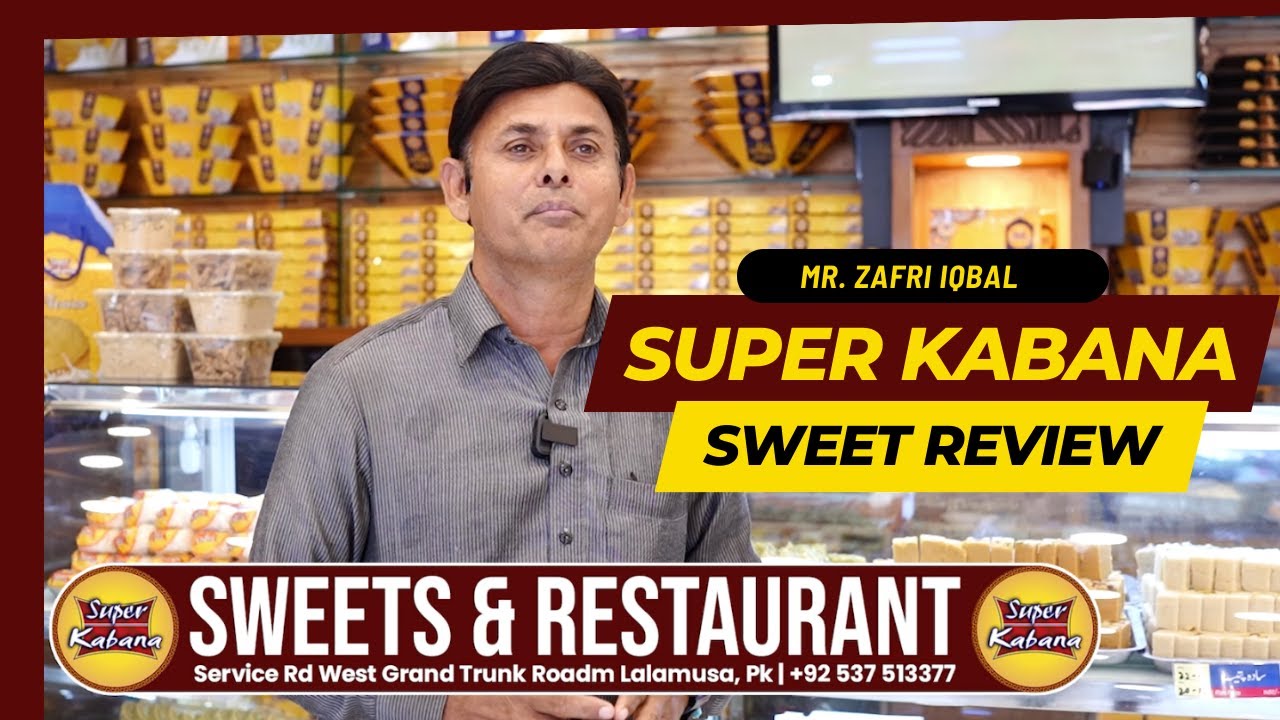 Mr Zafri Iqbal Review About Super Kabana. Gujrat Lalamusa