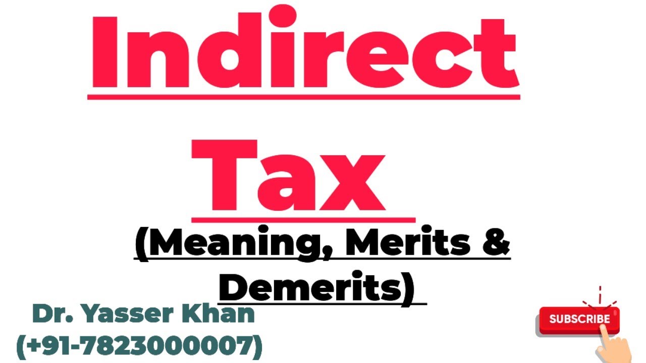 Indirect Tax | Meaning Of Indirect Tax | Merits Of Indirect Tax | Demerits Of Indirect Tax