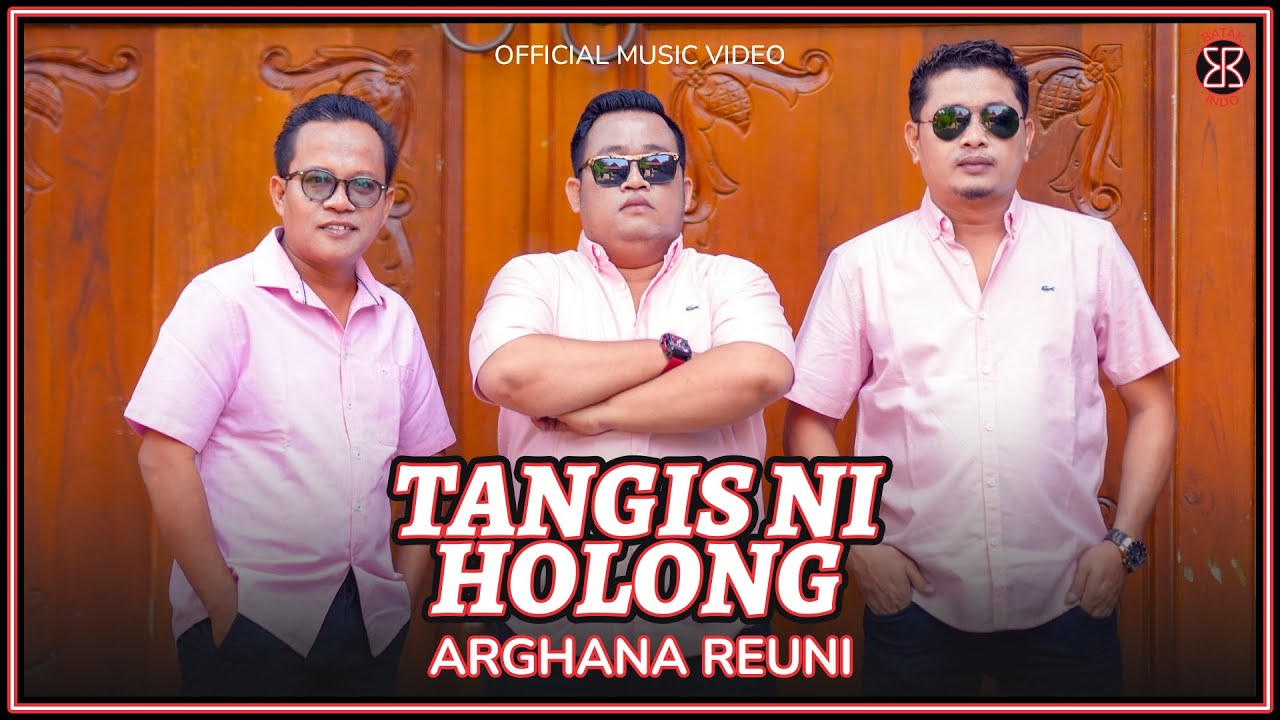 Arghana Trio (Reuni) - Tangis Ni Holong (Official Music Video)