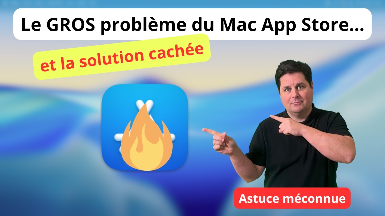 Le GROS problème du Mac App Store… et la solution cachée