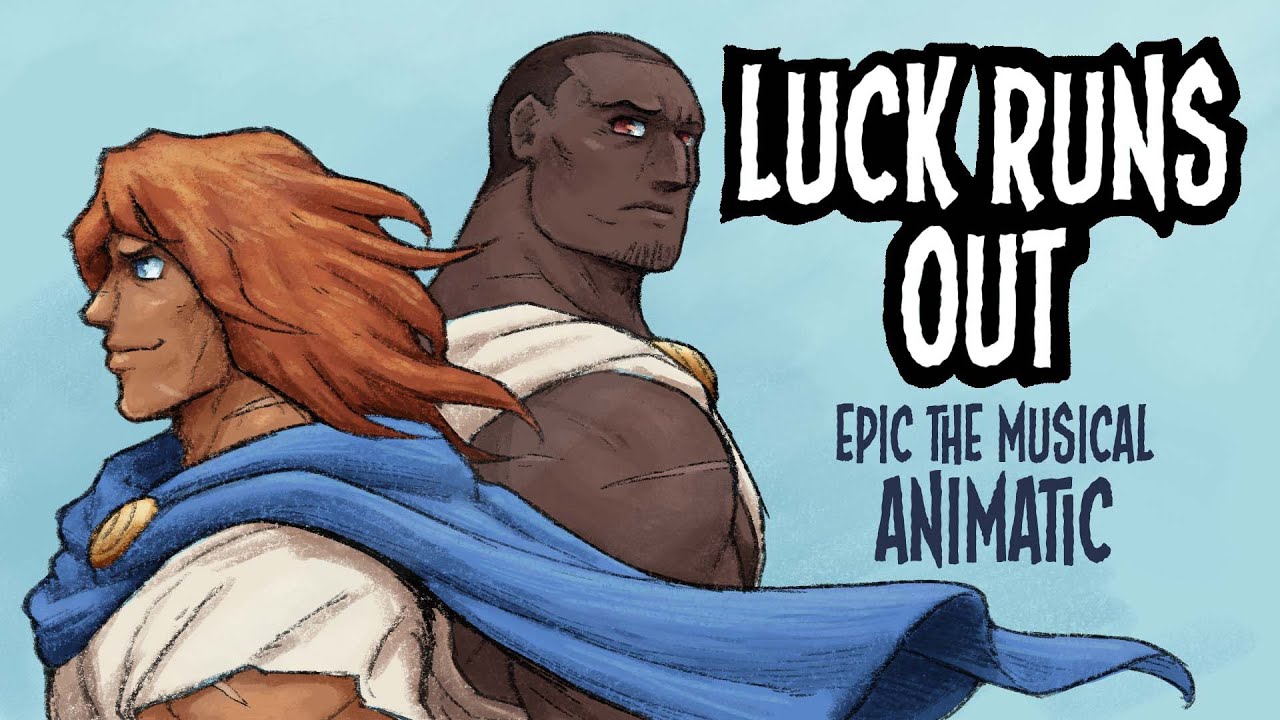 Luck Runs Out | Epic: The Musical - Animatic