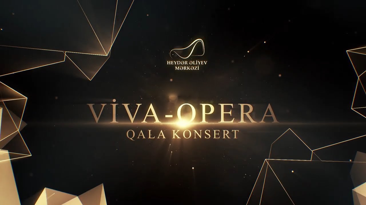 “Viva Opera“ adlı möhtəşəm qala konsert