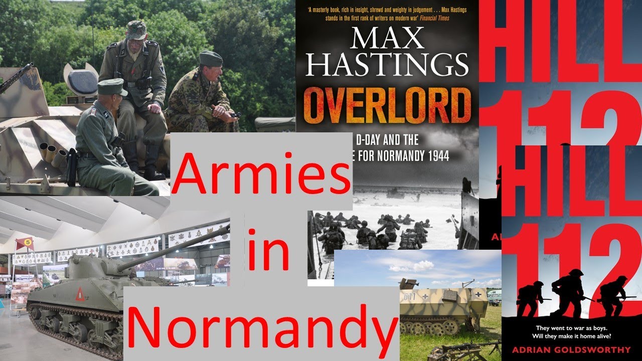The Allied and German Armies in Normandy - rating their effectiveness.