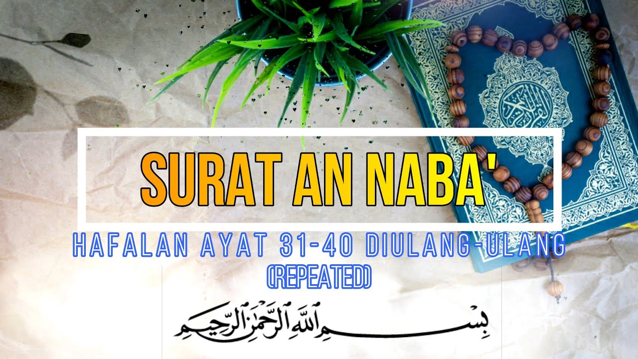 HAFALAN SURAT AN-NABA AYAT 31-40 DIULANG-ULANG (REPEATED)