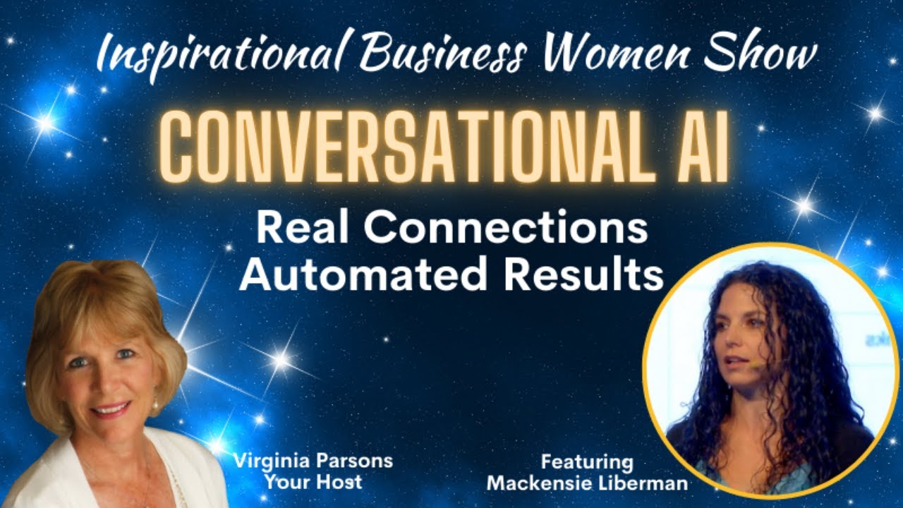Conversational AI: Real Connections, Automated Results-Inspirational Business Women Show
