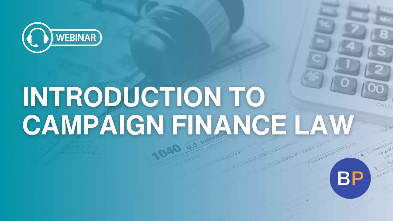 Ballotpedia Class: Introduction to Campaign Finance Law